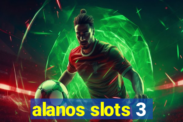 alanos slots 3